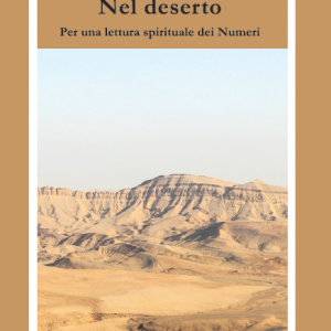 Nel deserto. Per una lettura spirituale dei Numeri